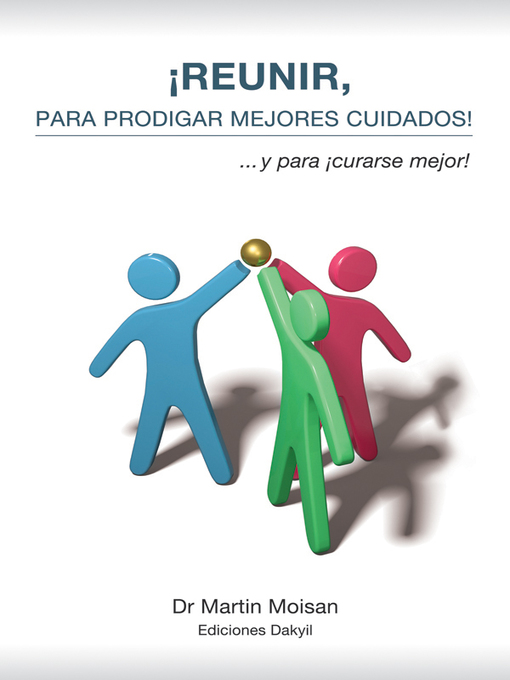 Title details for Reunir, para prodigar mejores cuidados! by Martin Moisan - Available